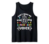 Día de voluntariado divertido de Don't Make Me Use My Lunch Lady Voice Camiseta sin Mangas