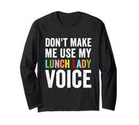 Día de voluntariado divertido de Don't Make Me Use My Lunch Lady Voice Manga Larga