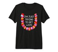 Día del Lei Hawaiano Solo Estoy intentando Conseguir una Linda Flor de Lei Camiseta Premium