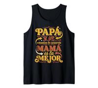 Día del Madre Papá Y Yo Estamos De Acuerdo Mamá Es La Mejor Camiseta sin Mangas