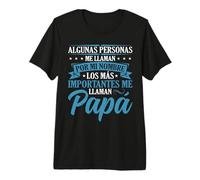 Día del Padre Divertido Los Más Importantes Me Llaman Papá Camiseta Premium