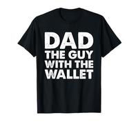 Día del Padre Funny Dad The Guy with The Wallet For Men Camiseta