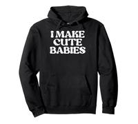 Día del Padre I Make Cute Babies Funny Dad Daddy Papa Dada Men Sudadera con Capucha