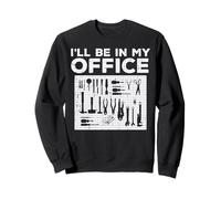 Día del Padre Ill Be In My Office Herramientas Carpenter Dad Papa Men Sudadera