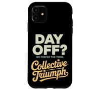 Día libre Preferimos el término Día del Trabajo del Triunfo Colectivo Carcasa para iPhone 11