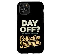 Día libre Preferimos el término Día del Trabajo del Triunfo Colectivo Carcasa para iPhone 11 Pro
