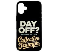Día libre Preferimos el término Día del Trabajo del Triunfo Colectivo Carcasa para iPhone 16 Plus