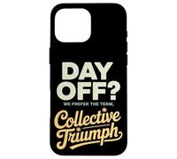 Día libre Preferimos el término Día del Trabajo del Triunfo Colectivo Carcasa para iPhone 16 Pro Max