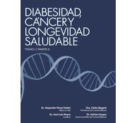 Diabesidad, Cáncer y Longevidad Saludable: Tomo I Parte 2