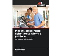 Diabete ed esercizio fisico: prevenzione e gestione: Una revisione della letteratura