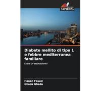 Diabete mellito di tipo 1 e febbre mediterranea familiare