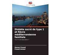 Diabète sucré de type 1 et fièvre méditerranéenne familiale