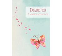 Diabetes 5-Minutes Reflection Journal: Blood Sugar, Mood & Daily Awareness Log Book