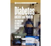 Diabetes Ancient and Modern: The Evolution of Diabetes as a Metabolic Disease (Hippocrates)