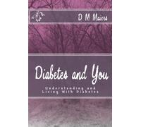 Diabetes and You: Understanding and Living With Diabetes
