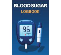 Diabetes Blood Sugar Log Book - Stay on Track, Stay Healthy in Just Minutes a Day: A Simple & Effective Journal to track Glucose, Insulin, Medications & A1C