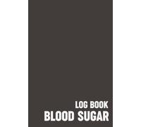 Diabetes/Blood Sugar Log Book: Volume 1: Includes 2 years worth of Daily Log sheets in a stylish cover | 6x9 inches, 105 pages