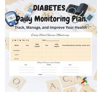 Diabetes Daily Monitoring Plan for Type 1 and Type 2 Diabetes: Track, Manage, and Improve Your Health