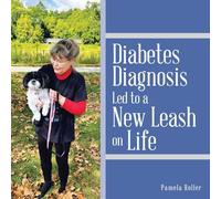 Diabetes Diagnosis Led to a New Leash on Life