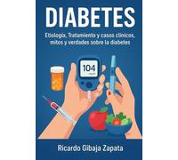 DIABETES ETIOLOGIA TIPOS TRATAMIENTO MITOS Y VERDADES SOBRE LA DIABETES