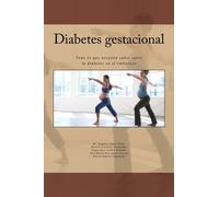 Diabetes gestacional: Todo lo que necesita saber sobre la diabetes en el embarazo