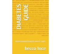 Diabetes Guide, Recipes and Tips for Diabetics: The Complete Diabetic Cookbook and Action Plan to Manage Type 2 Diabetes, Lower Blood Sugar, and Enjoy Delicious, Easy Meals
