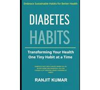 Diabetes Habits: Transforming Your Health One Tiny Habit at a Time