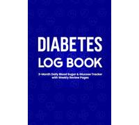 Diabetes Log Book: Daily Blood Sugar Record, Insulin, Meals and Notes Tracker - 12 Weeks