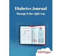 Diabetes Log Book - Manage It The Right Way: Type 1 and Type 2 tracks blood sugar, meals, exercise, and medication with daily and weekly logs, plus ... pages for effective diabetes management.
