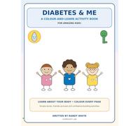 DIABETES & ME: A Colour-and-Learn Book for Amazing Kids It is simple, friendly, easy for children to understand, and clear to parents, teachers, doctors, and Amazon shoppers.