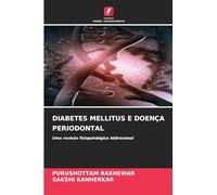 Diabetes Mellitus E Doença Periodontal: Uma revisão fisiopatológica bidirecional