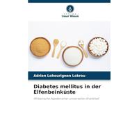 Diabetes mellitus in der Elfenbeinküste: Afrikanische Aspekte einer universellen Krankheit