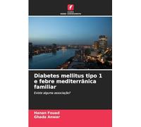 Diabetes mellitus tipo 1 e febre mediterrânica familiar