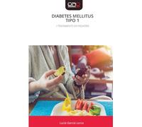 Diabetes Mellitus Tipo 1: Y TRATAMIENTO EN PEDIATRÍA