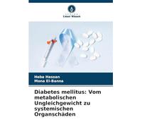 Diabetes mellitus: Vom metabolischen Ungleichgewicht zu systemischen Organschäden