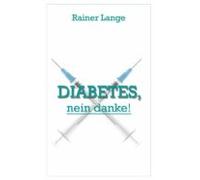 Diabetes - Nein Danke (ebook)