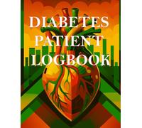 Diabetes Patient Logbook: Daily Tracker for Glucose, Medication, Diet & Symptoms