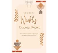 Diabetes Record - Logbook: A Guided 1-Year Tracker for Blood Sugar, Insulin, Meals, Activity & Self-Care Notes