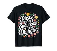 Diabetes T1D Por favor, no endulce Soy diabético Camiseta