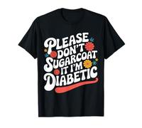 Diabetes T1D Por favor, no endulce Soy diabético Camiseta