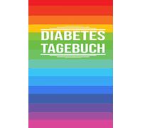 Diabetes Tagebuch: Blutzucker Insulin Tagebuch zum eintragen für 54 Wochen. Sehr übersichtlich gestaltet nach Uhrzeiten mit Medikamentenplan und Platz für Notizen.Für Diabetiker Typ 1 oder 2.