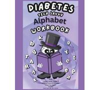 Diabetes Tech Savvy Alphabet Workbook: How Barney the Health-Conscious Owl is Managing his Diabetes While Learning the Alphabet: (Shaped Word Search, ... the Book Series from Barney the Owl and Leah)