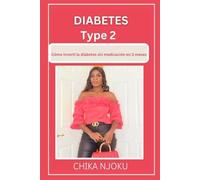 Diabetes Type 2:: Cómo invertí la diabetes sin medicación en 3 meses