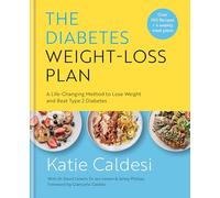 Diabetes Weight-Loss Plan: A Life-changing Method to Lose Weight and Beat Type 2 Diabetes