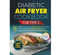 Diabetic Air Fryer Cookbook for Type 2: Simple Low-Sugar Recipes, 4-Week Meal Plans, and Carb-Smart Portions for Everyday Cooking