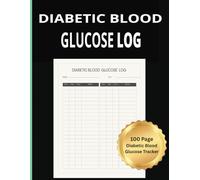 Diabetic Blood Glucose Log:: Simple Weekly Blood Glucose and Blood Pressure Tracker for Diabetes | daily diabetic glucose tracker | 8.5x11 Large Print | 100 blood sugar logbook customized pages |
