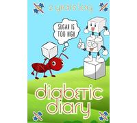 Diabetic Diary :2 Years Log ,Blood Glucose Level Before and After Meals,Diabetic Log Books for Type 1 and 2,Gift for Kids and Adults,110 Pages,Soft Matte Cover,Size 6 X9