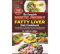 Diabetic-Friendly Fatty Liver Diet Cookbook: The Ultimate Low-Glycemic Diet Plan with Easy Recipes for Liver Detox, Blood Sugar Control and Weight Loss
