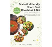 Diabetic-Friendly Noom Diet Cookbook 2026: Simple, Balanced Recipes to Support Blood Sugar Control and Sustainable Weight Loss