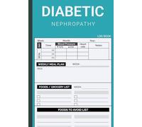 Diabetic Nephropathy: Book to Log Blood Pressure and Heart Rate Along With Blank Diet Plan - For Diabetic Kidney Disease Treatment